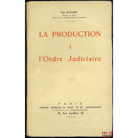 LA PRODUCTION À L’ORDRE JUDICIAIRE