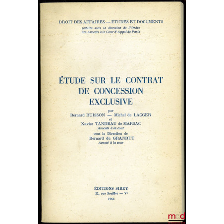 ÉTUDE SUR LE CONTRAT DE CONCESSION EXCLUSIVE, coll. Droit des affaires - Études et documents