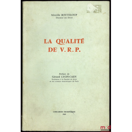 LA QUALITÉ DE V.R.P., Préface de Gérard Lyon-Caen
