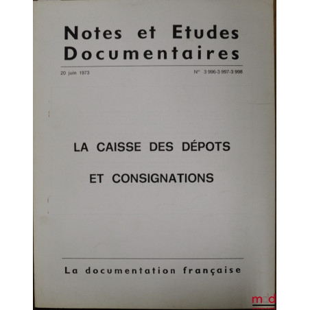 LA CAISSE DES DÉPÔTS ET CONSIGNATIONS, Notes et études documentaires