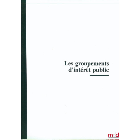 LES GROUPEMENTS D’INTÉRÊT PUBLIC