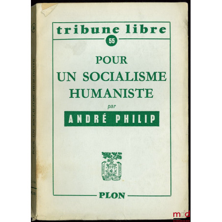 POUR UN SOCIALISME HUMANISTE, coll. Tribune libre n° 55