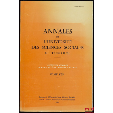 ANNALES DE L’UNIVERSITÉ DES SCIENCES SOCIALES DE TOULOUSE, t. XLV