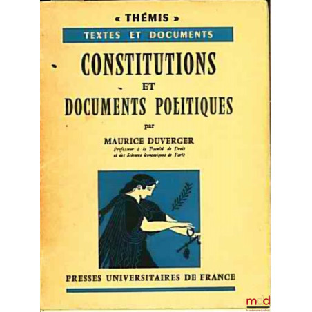 CONSTITUTIONS ET DOCUMENTS POLITIQUES, 2ème éd. entièrement refondue, coll. Thémis