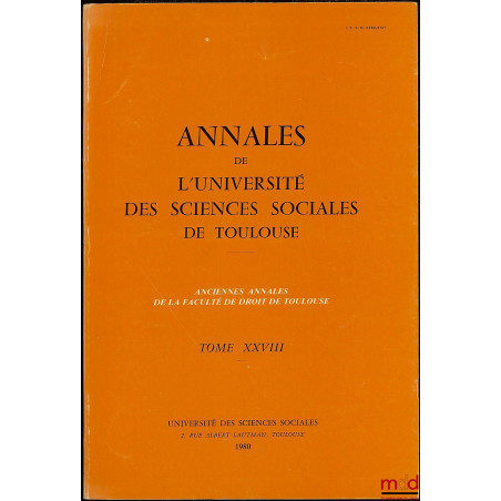 ANNALES DE L’UNIVERSITÉ DES SCIENCES SOCIALES DE TOULOUSE, T. XXVIII, 1980