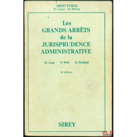 LES GRANDS ARRÊTS DE LA JURISPRUDENCE ADMINISTRATIVE, 6ème éd.