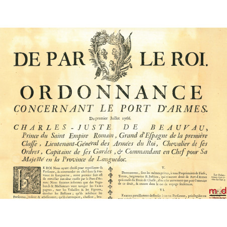 DE PAR LE ROI. ORDONNANCE CONCERNANT LE PORT D’ARMES. Du premier Juillet 1766. Charles-Juste de Beauvau
