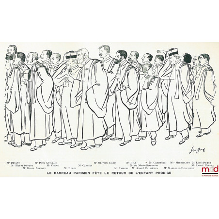 LE BARREAU PARISIEN FÊTE LE RETOUR DE L?ENFANT PRODIGE. Caricature signé Jeoffroy reproduite dans une revue [?] mettant en sc...