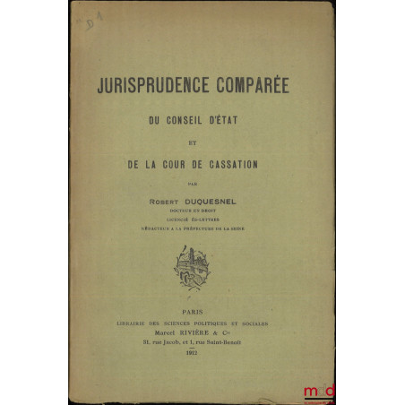 JURISPRUDENCE COMPARÉE DU CONSEIL D’ÉTAT ET DE LA COUR DE CASSATION