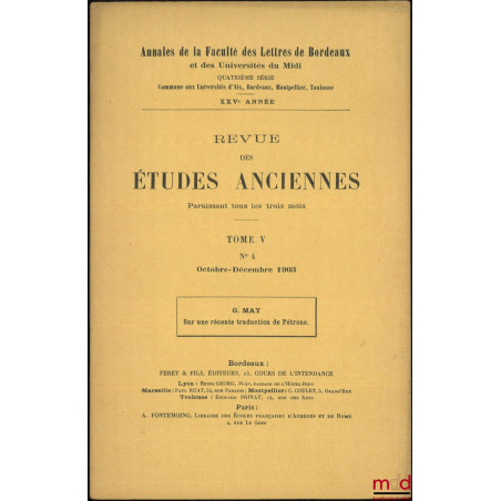 SUR UNE RÉCENTE TRADUCTION DE PÉTRONE, Revue des études anciennes, t. V, n° 4, Octobre-Décembre 1903, Annales de la Faculté d...