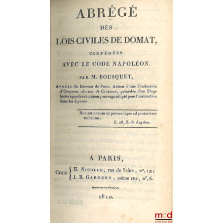 ABRÉGÉ DES LOIS CIVILES DE DOMAT, Conférées avec le Code Napoléon