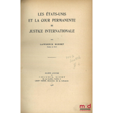 LES ÉTATS-UNIS ET LA COUR PERMANENTE DE JUSTICE INTERNATIONALE