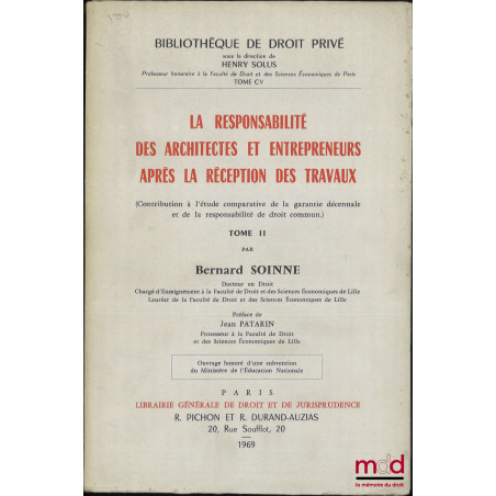 LA RESPONSABILITÉ DES ARCHITECTES ET ENTREPRENEURS APRÈS LA RÉCEPTION DES TRAVAUX (Contribution à l?étude comparative de la g...