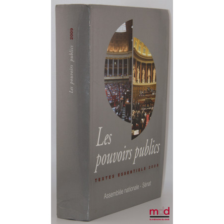 TEXTES RELATIFS AUX POUVOIRS PUBLICS - Constitution, Lois organiques, Textes législatifs et réglementaires, 14e éd., 1er juin...