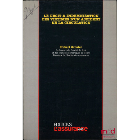 LE DROIT À L’INDEMNISATION DES VICTIMES D’UN ACCIDENT DE LA CIRCULATION