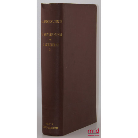 LE GOUVERNEMENT DE L’ANGLETERRE, Traduction par A. Nerincx, Bibl. internationale de droit public [mq. le t. I]
