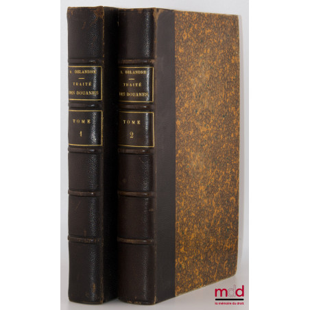 TRAITÉ PRATIQUE DES DOUANES, 4e éd. par E. Doussin, [Avec deux suppléments]