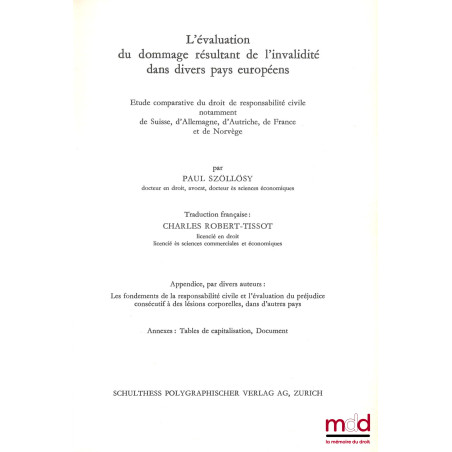 L?ÉVALUATION DU DOMMAGE RÉSULTANT DE L?INVALIDITÉ DANS DIVERS PAYS EUROPÉENS, Étude comparative du droit de responsabilité ci...