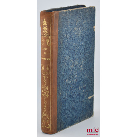 CODE DE COMMERCE, Édition conforme à l?édition originale de l?Imprimerie Impériale ; à laquelle on a ajouté l?exposé des moti...