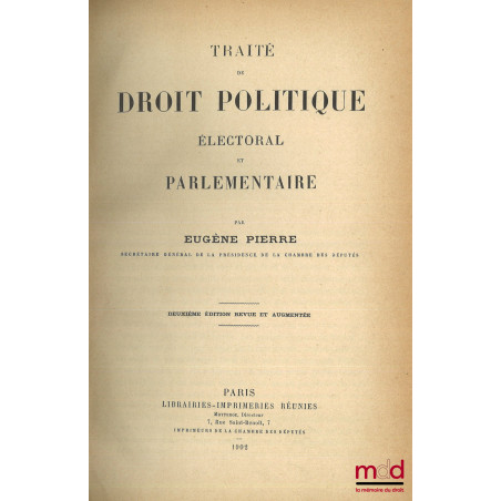 TRAITÉ DE DROIT POLITIQUE ÉLECTORAL ET PARLEMENTAIRE, 2e éd. revue et augmentée