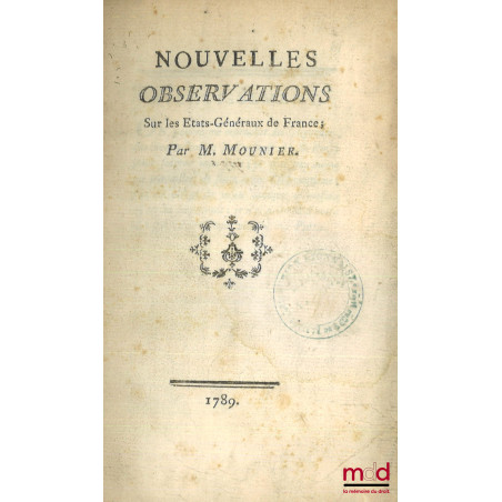 NOUVELLES OBSERVATIONS sur les États-Généraux de France