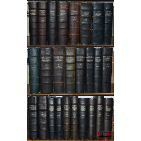 RECUEIL DE LÉGISLATION, DE DOCTRINE ET DE JURISPRUDENCE COLONIALE dirigé par P. Dareste, G. Appert et Max. Legendre, de 1904 ...