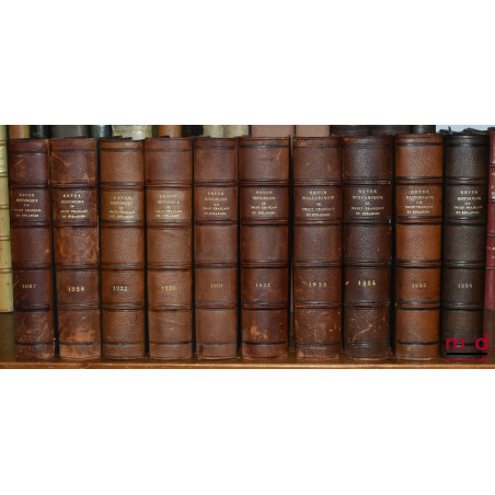 REVUE HISTORIQUE DE DROIT FRANÇAIS ET ÉTRANGER [depuis sa création en 1855] ;REVUE DE LÉGISLATION ANCIENNE & MODERNE FRANÇAI...