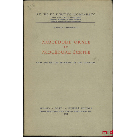 PROCÉDURE ORALE ET PROCÉDURE ÉCRITE, Oral and written procedure in civil litigation, Studi di diritto comparato, t. 4
