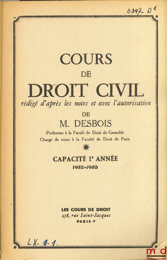 DESBOIS (Henri) – COURS DE DROIT CIVIL, Capacité 1ère année, 1952-1953