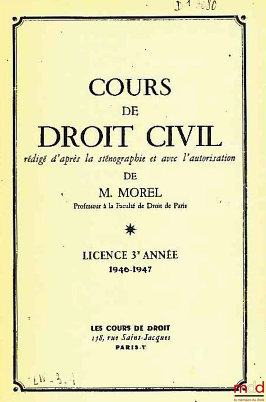 MOREL (René) – COURS DE DROIT CIVIL, Licence 3ème année, 1946-1947
