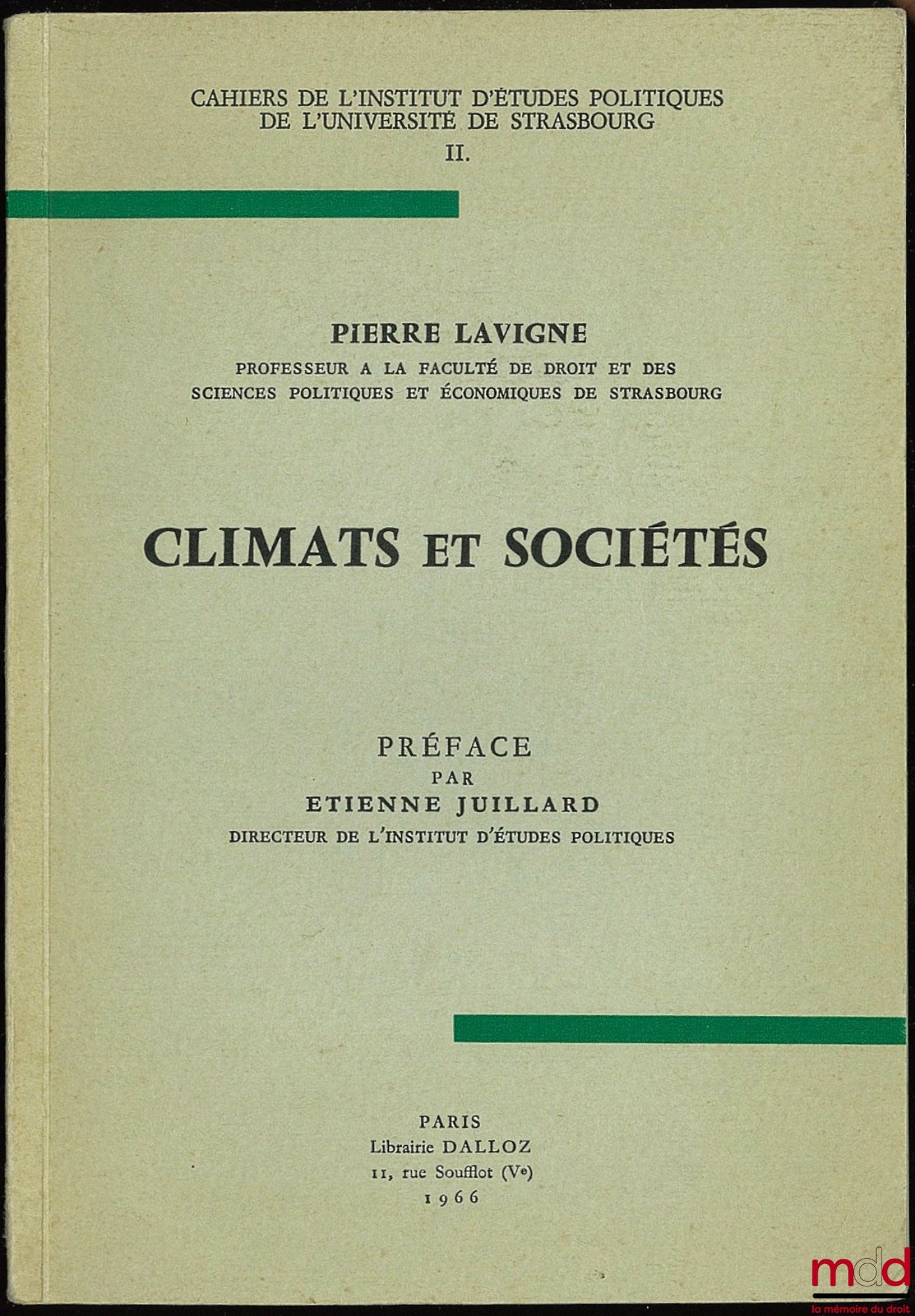 LAVIGNE (Pierre) – CLIMATS ET SOCIÉTÉS, coll. Cahiers de l’I.E.P. de l’Université de Strasbourg, t. II