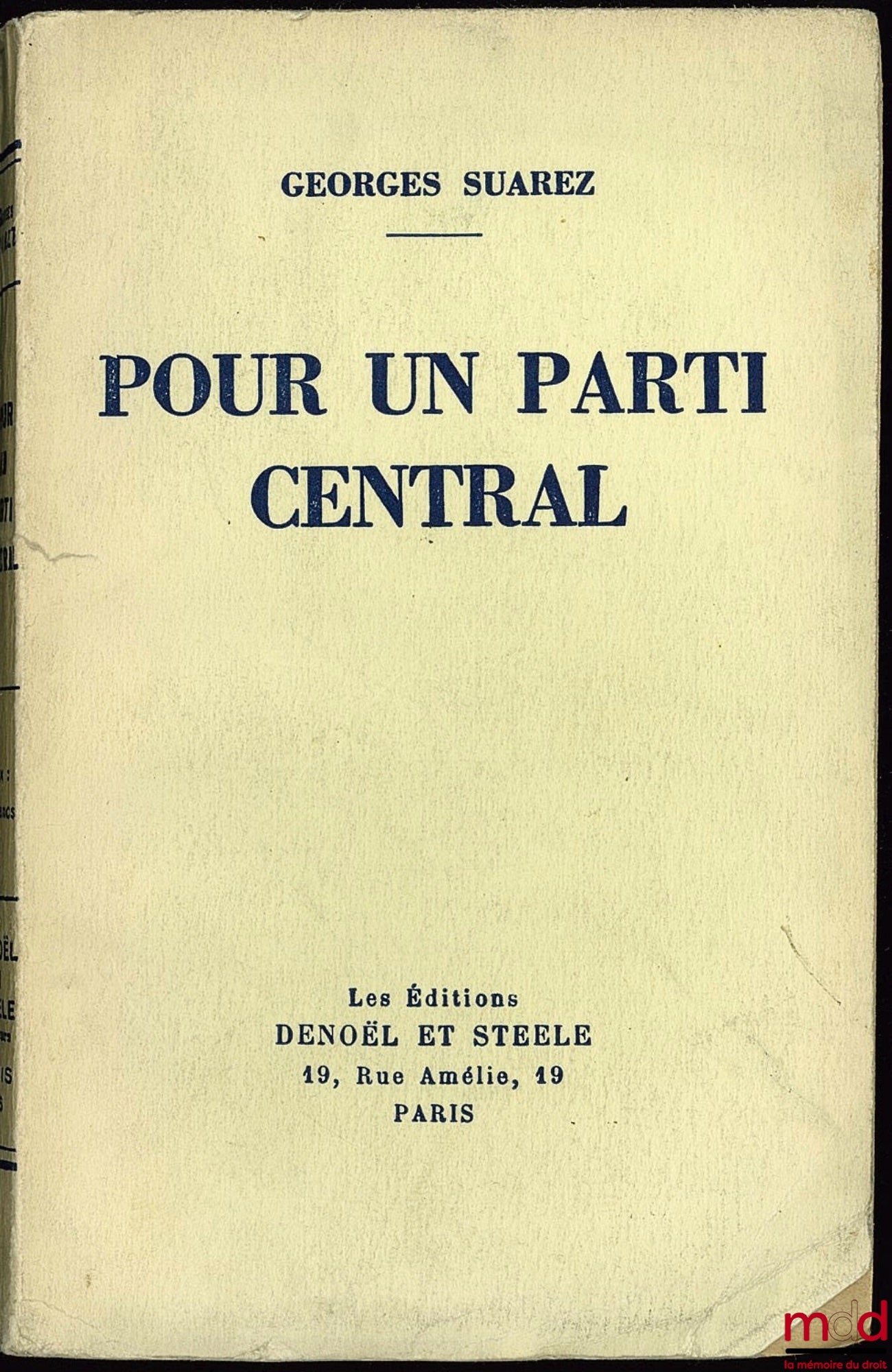SUAREZ (Georges) – POUR UN PARTI CENTRAL
