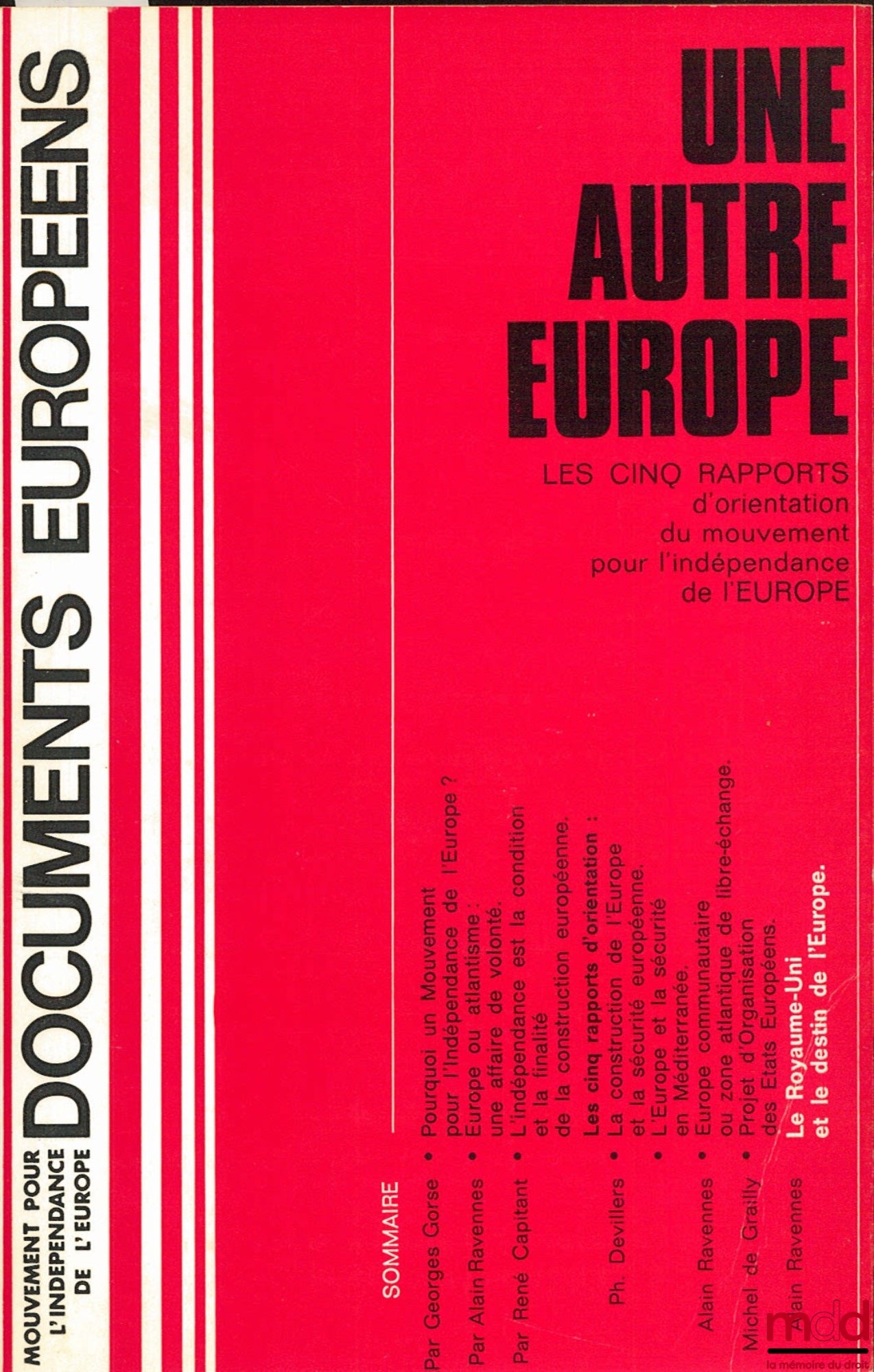 UNE AUTRE EUROPE, LES CINQ RAPPORTS D’ORIENTATION DU MOUVEMENT POUR L’INDÉPENDANCE DE L’EUROPE, coll. Documents européens