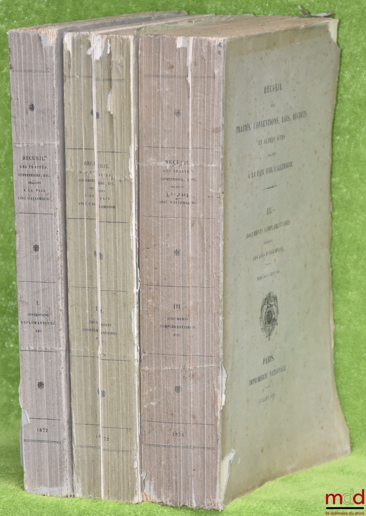 [Répertoire] – RECUEIL DES TRAITÉS, CONVENTIONS, LOIS, DÉCRETS ET AUTRES ACTES RELATIFS À LA PAIX AVEC L’ALLEMAGNE : t. I - Conventions diplomatiques et militaires, actes législatifs de janvier 1871 à juin 1872 ; t. II - Documents complémentaires. Débats