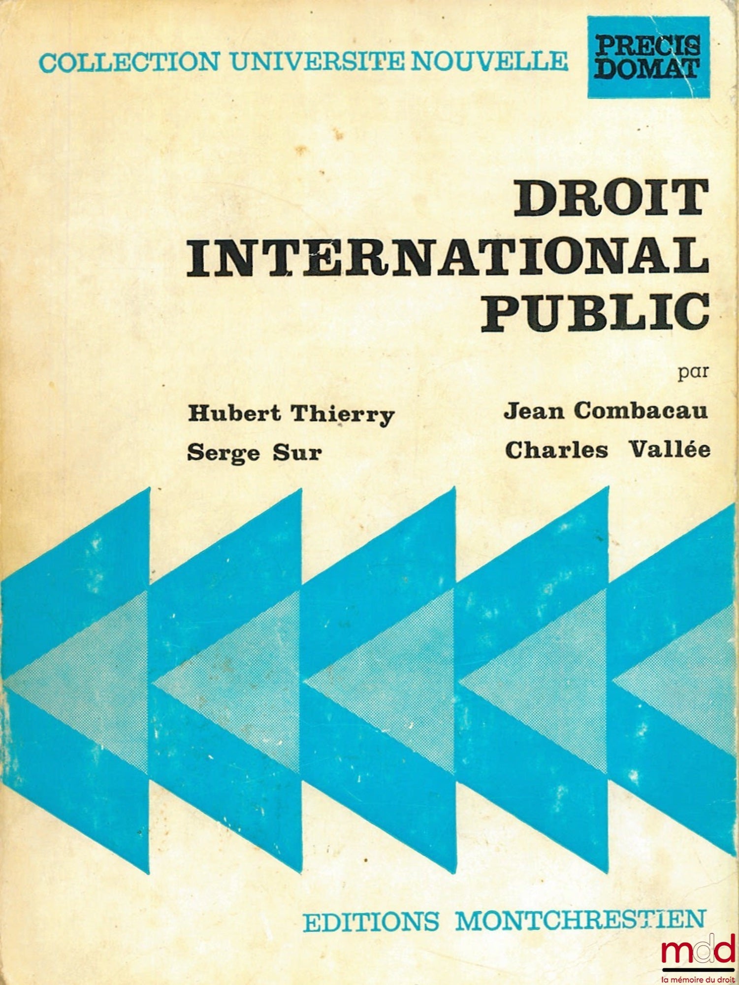THIERRY (Hubert), COMBACAU (Jean), SUR (Serge) et VALLÉE (Charles) – DROIT INTERNATIONAL PUBLIC, 3e éd., coll. Université nouvelle, Précis Domat