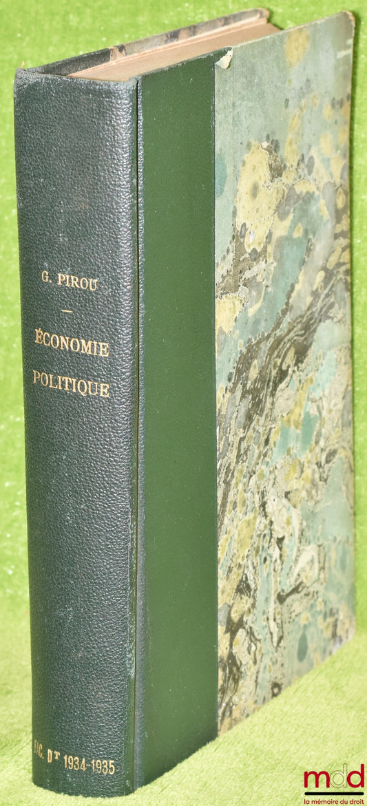 PIROU (Gaëtan) – RÉPÉTITIONS ÉCRITES D’ÉCONOMIE POLITIQUE et RÉSUMÉ PREMIÈRE ANNÉE, 1933-1934
