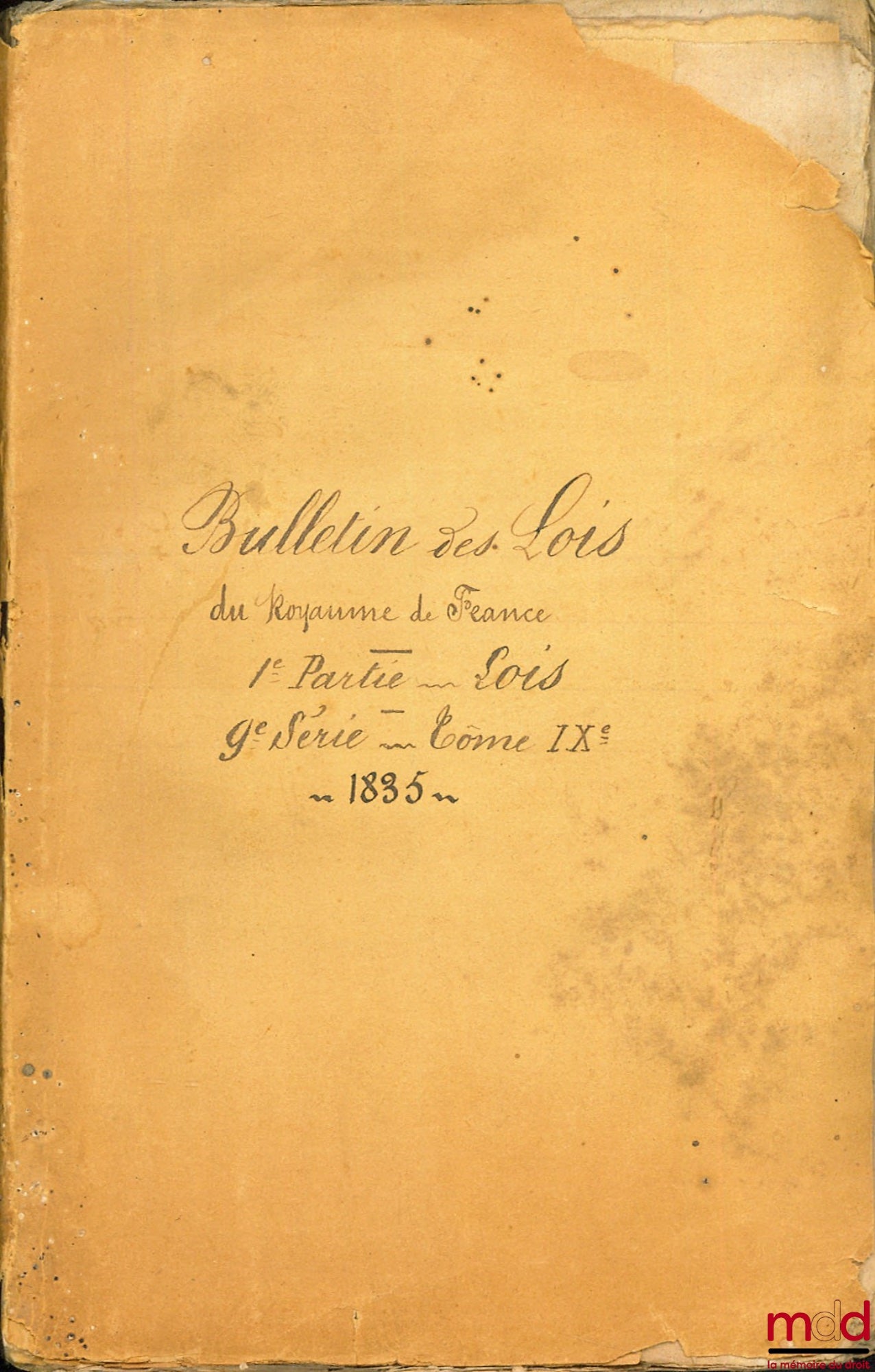 [Bulletin des Lois] – BULLETIN DES LOIS DU ROYAUME DE FRANCE, 1re Partie - année 1835, Lois n° 131 à 155