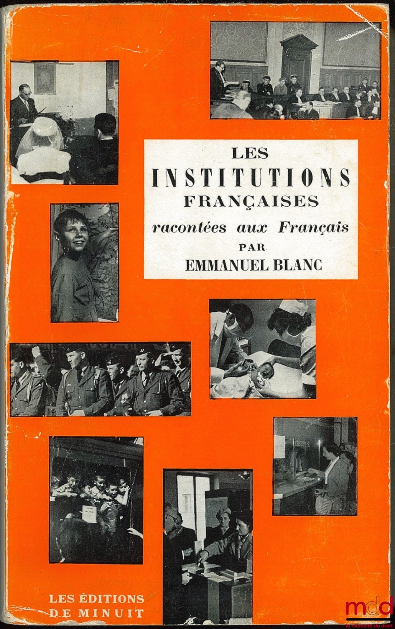 BLANC (Emmanuel) – LES INSTITUTIONS FRANÇAISES RACONTÉES AUX FRANÇAIS