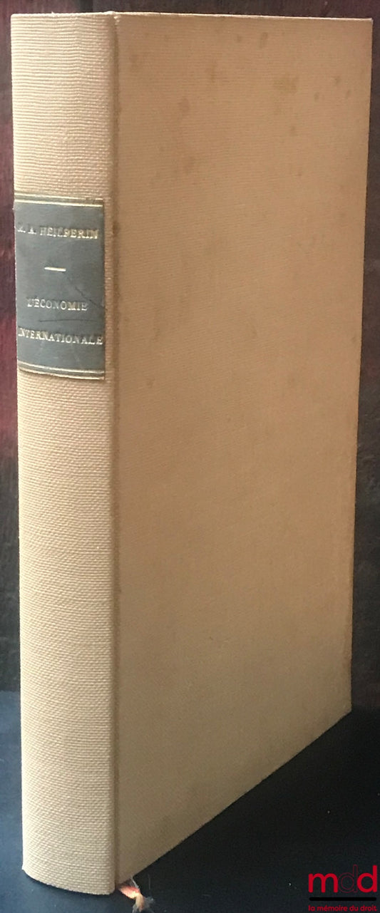 HEILPERIN (Michel A.) – L’ÉCONOMIE INTERNATIONALE, traduit de l’anglais par M.-Th. Génin