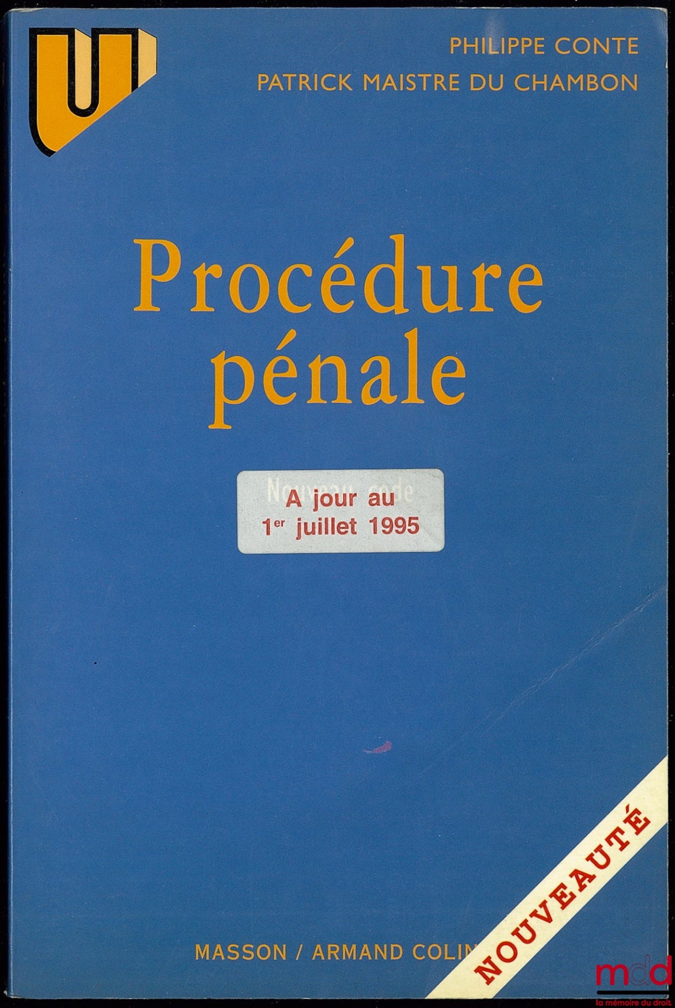 CONTE (Philippe) et MAISTRE DU CHAMBON (Patrick) – PROCÉDURE PÉNALE, à jour au 1er juillet 1995, coll. U, série Droit