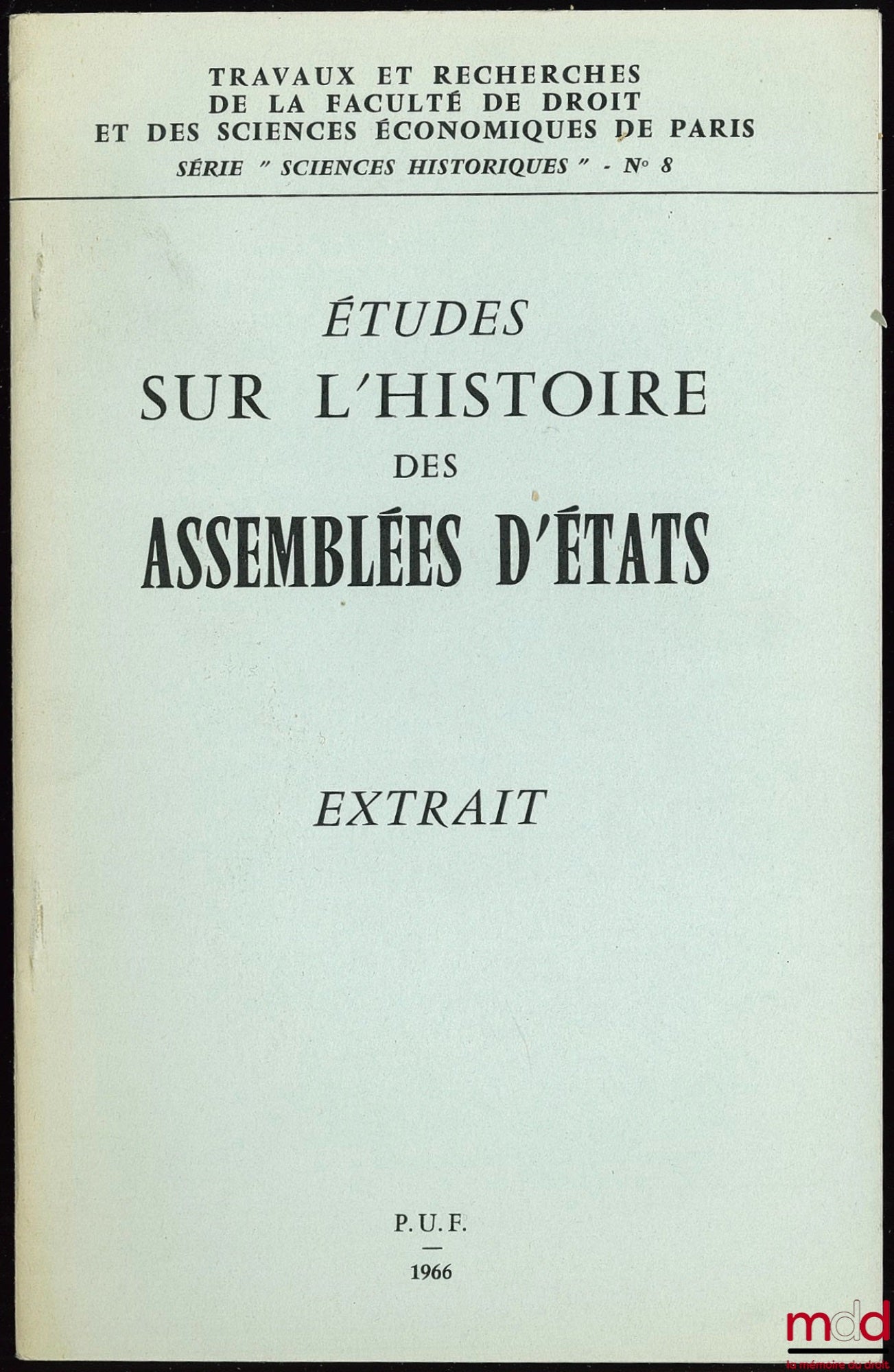 DUMONT (François) – ÉTUDES SUR L’HISTOIRE DES ASSEMBLÉES D’ÉTATS, extrait des trav. et rech. de la Faculté de droit et des sc. éco. de Paris