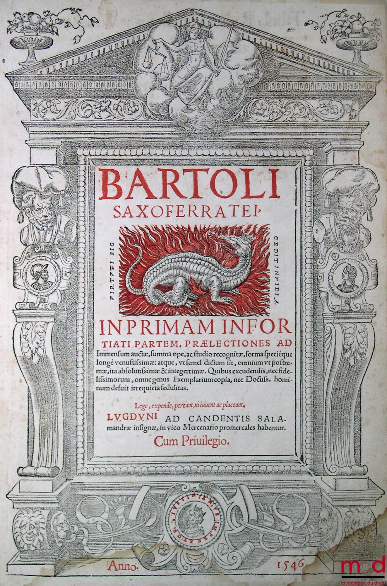 BARTOLUS DE SAXOFERRATO – BARTOLI SAXOFERRATO IN PRIMAM INFORTIATI PARTEM, PRÆLECTIONES ad immensum auctæ, summa ope, ac studio recognitæ, forma specieque longe venustissimæ : atque, utsemel dictum sit, omnium ut postremæ, ita absolutissimæ & integerrimæ.