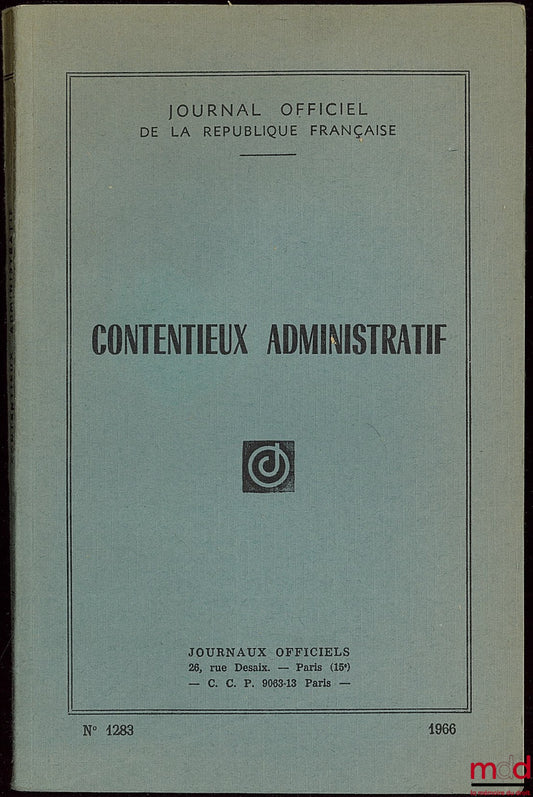 [Journal Officiel] – CONTENTIEUX ADMINISTRATIF, Journal off. n° 1283, année 1966