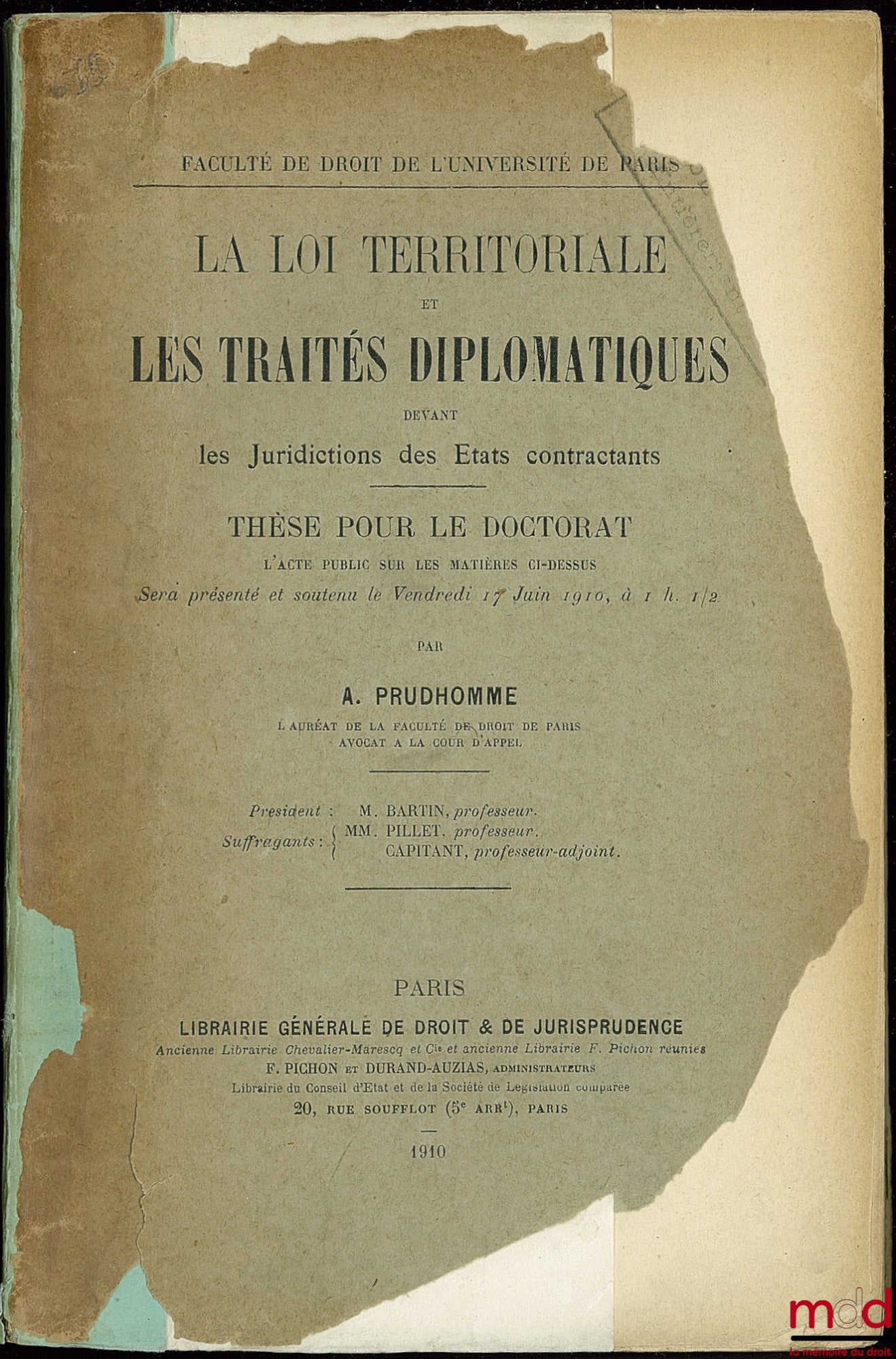 PRUDHOMME (A.) – LA LOI TERRITORIALE ET LES TRAITÉS DIPLOMATIQUES DEVANT LES JURIDICTIONS DES ÉTATS CONTRACTANTS, Université de Paris, Faculté de droit