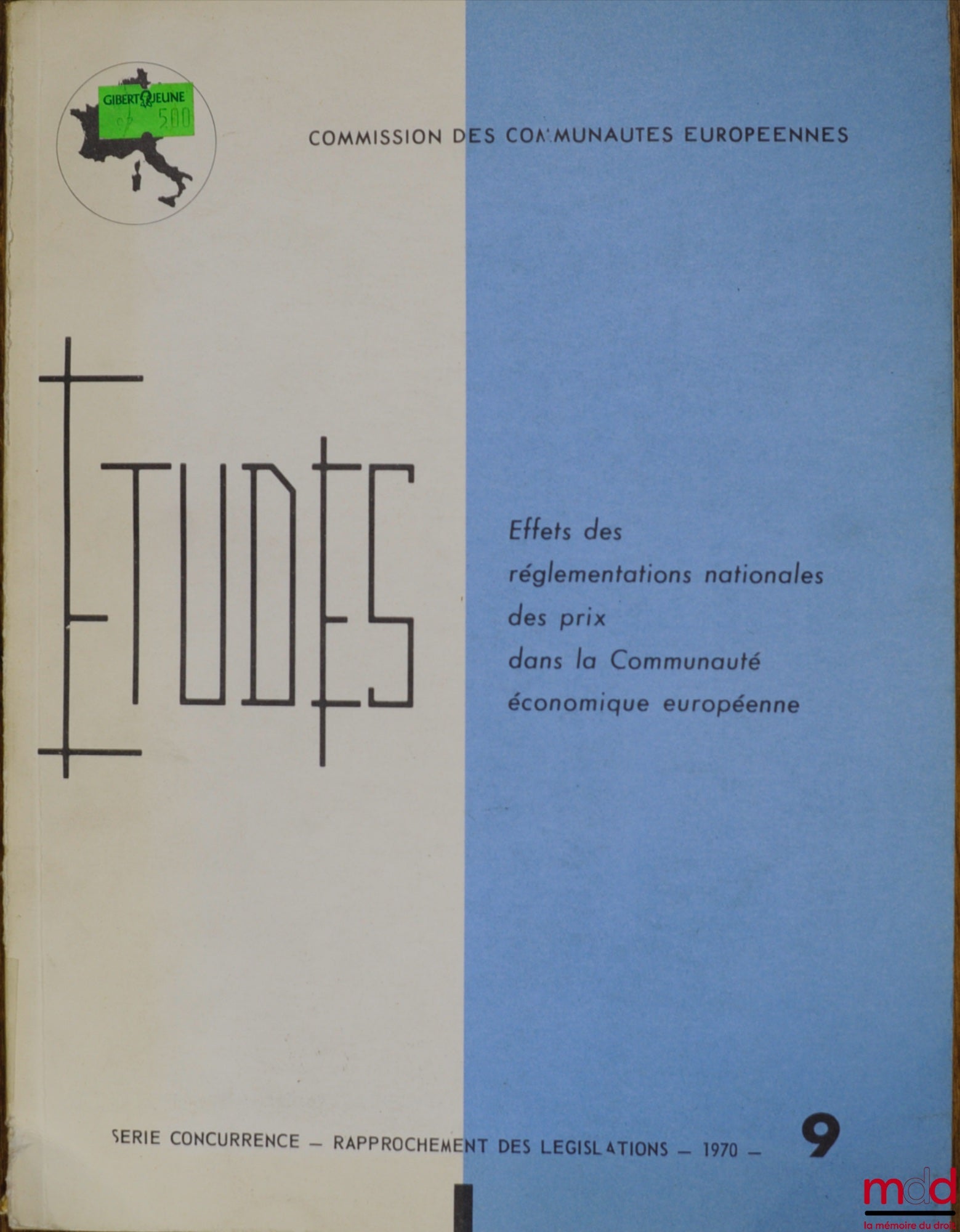 WESTPHAL (Horst) et JÜRGENSEN (Harald) – EFFETS DES RÉGLEMENTATIONS NATIONALES DES PRIX DANS LA COMMUNAUTÉ ÉCONOMIQUE EUROPÉENNE, Commission des Communautés européennes, coll. Études, série concurrence - rapprochement des législations, 1970, n° 9
