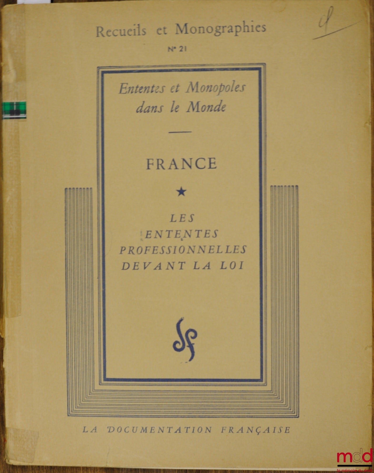 Anonyme – LES ENTENTES PROFESSIONNELLES DEVANT LA LOI : FRANCE, coll. Ententes et Monopoles dans le Monde