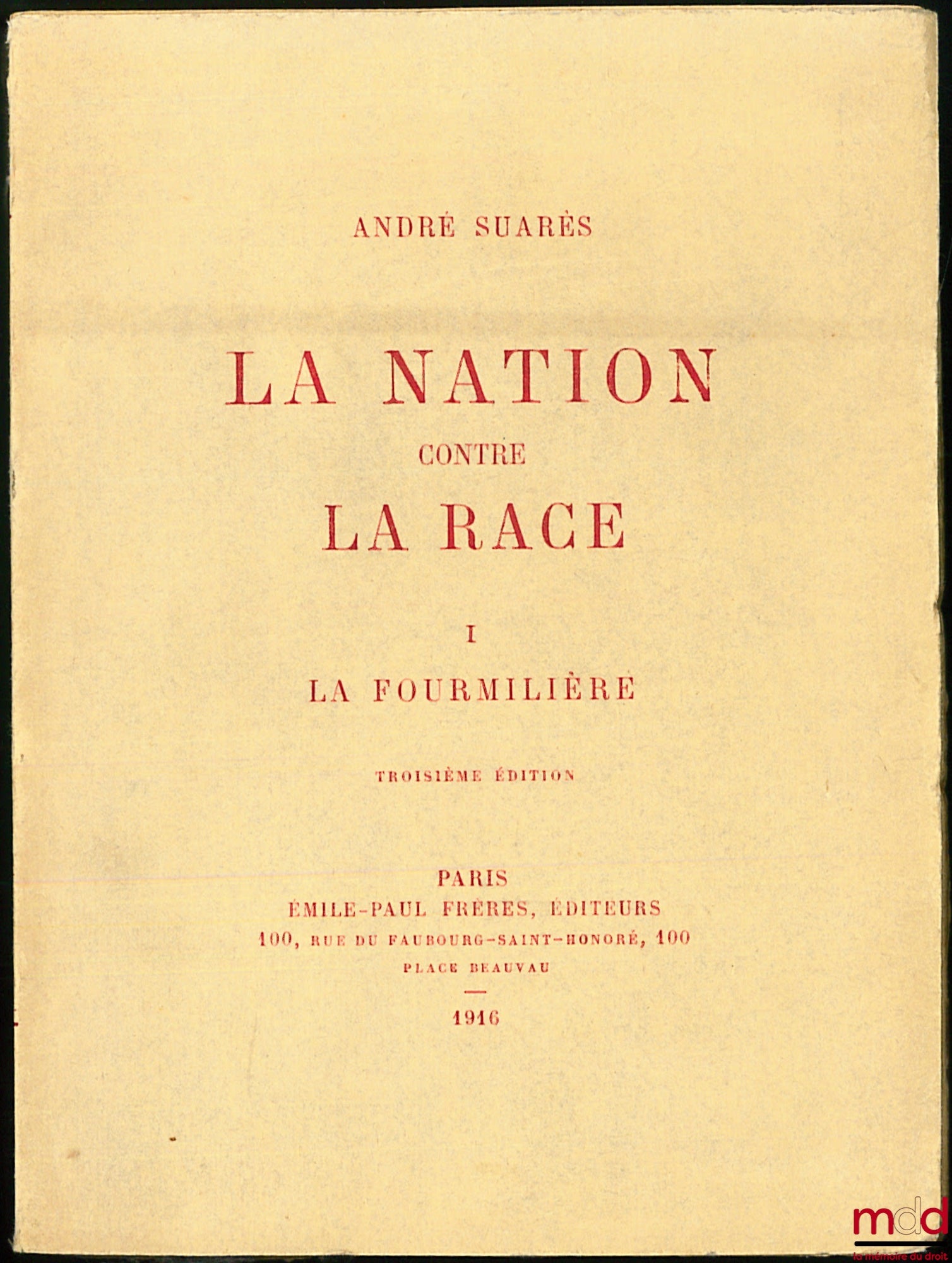 SUARÈS (André) – LA NATION CONTRE LA RACE, t. I : LA FOURMILIÈRE, 3ème éd.