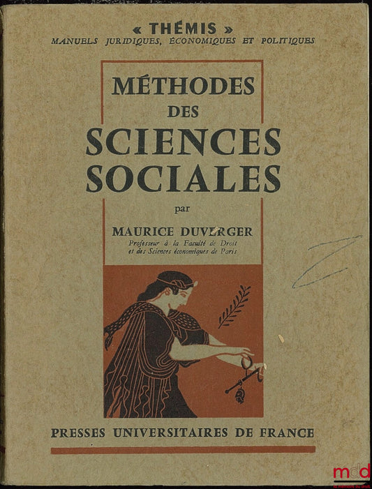 DUVERGER (Maurice) – MÉTHODES DES SCIENCES SOCIALES, 3ème éd., coll. Thémis, Manuels juridiques…