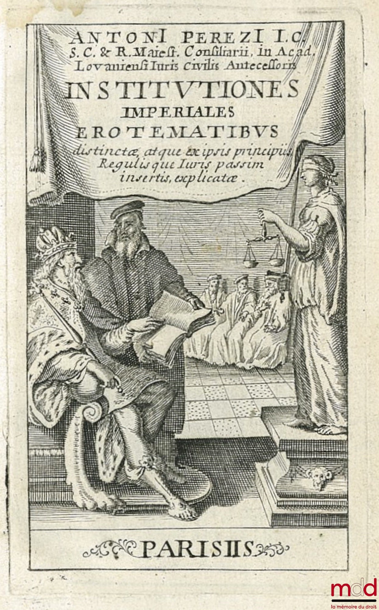 PEREZ (Antoine) – DE INSTITUTIONIBUS IMPERIALES EROTEMATIBUS DISTINCTÆ. Atque ex ipsis principiis regulisque Juris, passim insertis, explicatæ