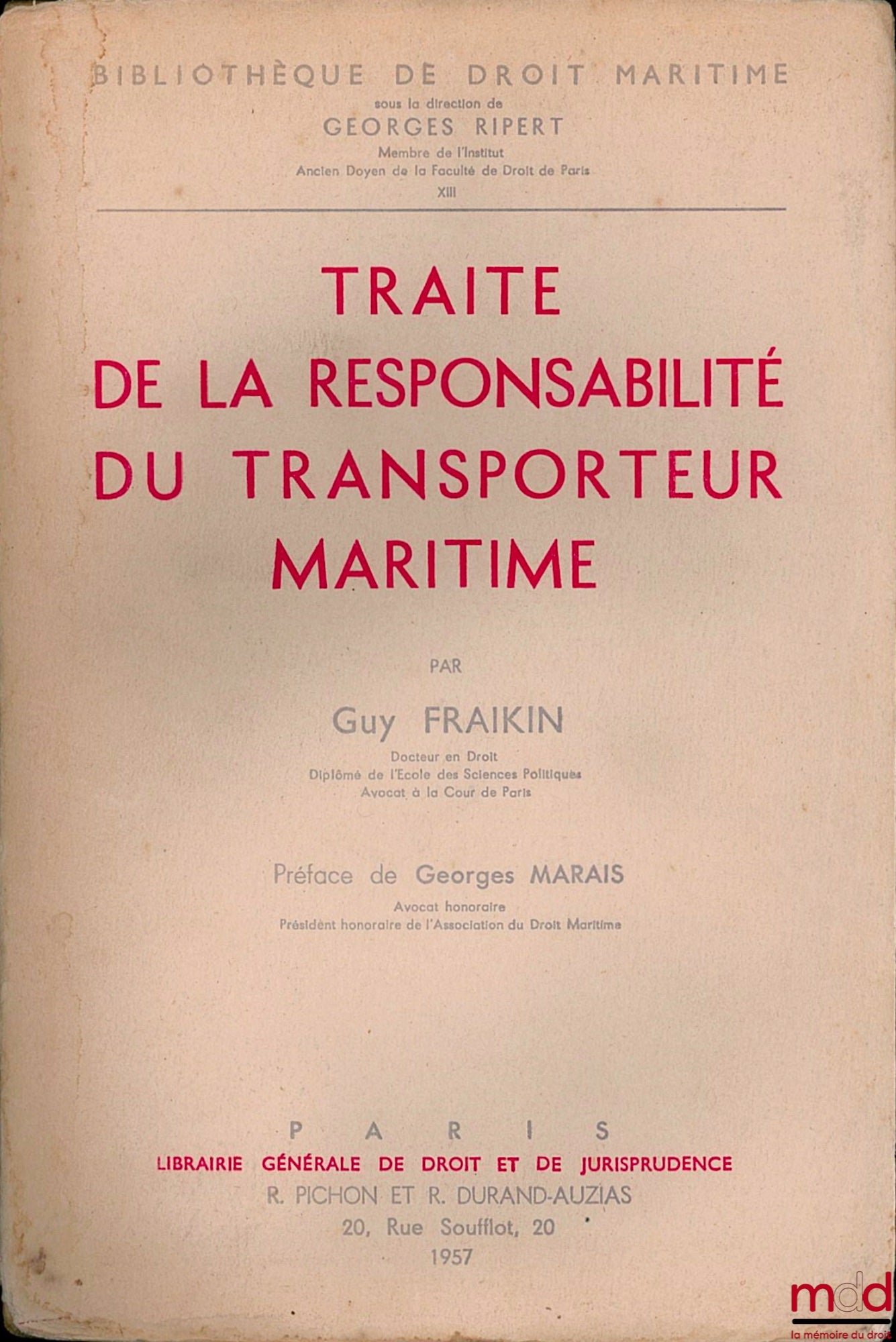 FRAIKIN (Guy) – TRAITÉ DE LA RESPONSABILITÉ DU TRANSPORTEUR MARITIME, Bibl. de droit maritime, t. XIII